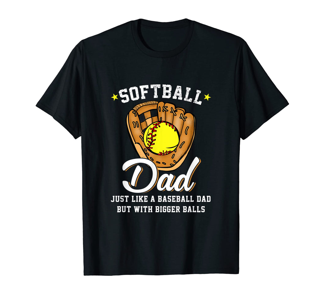 Softball Dad Like Baseball Dad T-Shirt - Aesthetic Graphic for Adults - T-Shirt, Sweatshirt, Hoodie