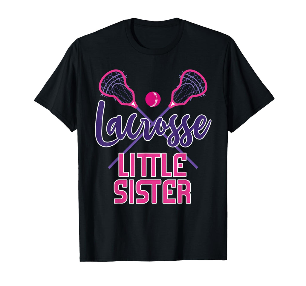 Lacrosse Little Sister T-Shirt - Fun Novelty Design Unisex - T-Shirt, Sweatshirt, Hoodie