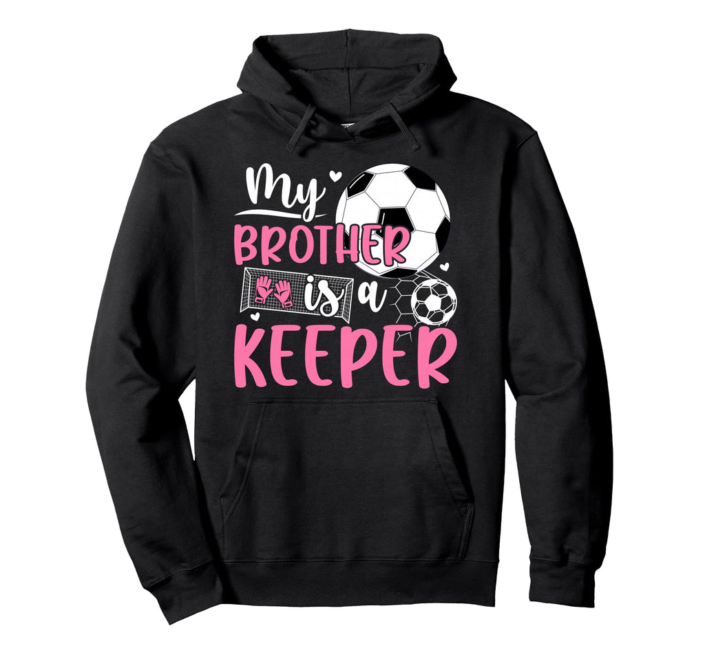 Proud Soccer Keeper Sister Soccer Hoodie - Minimalist Print Unisex - T-Shirt, Sweatshirt, Hoodie