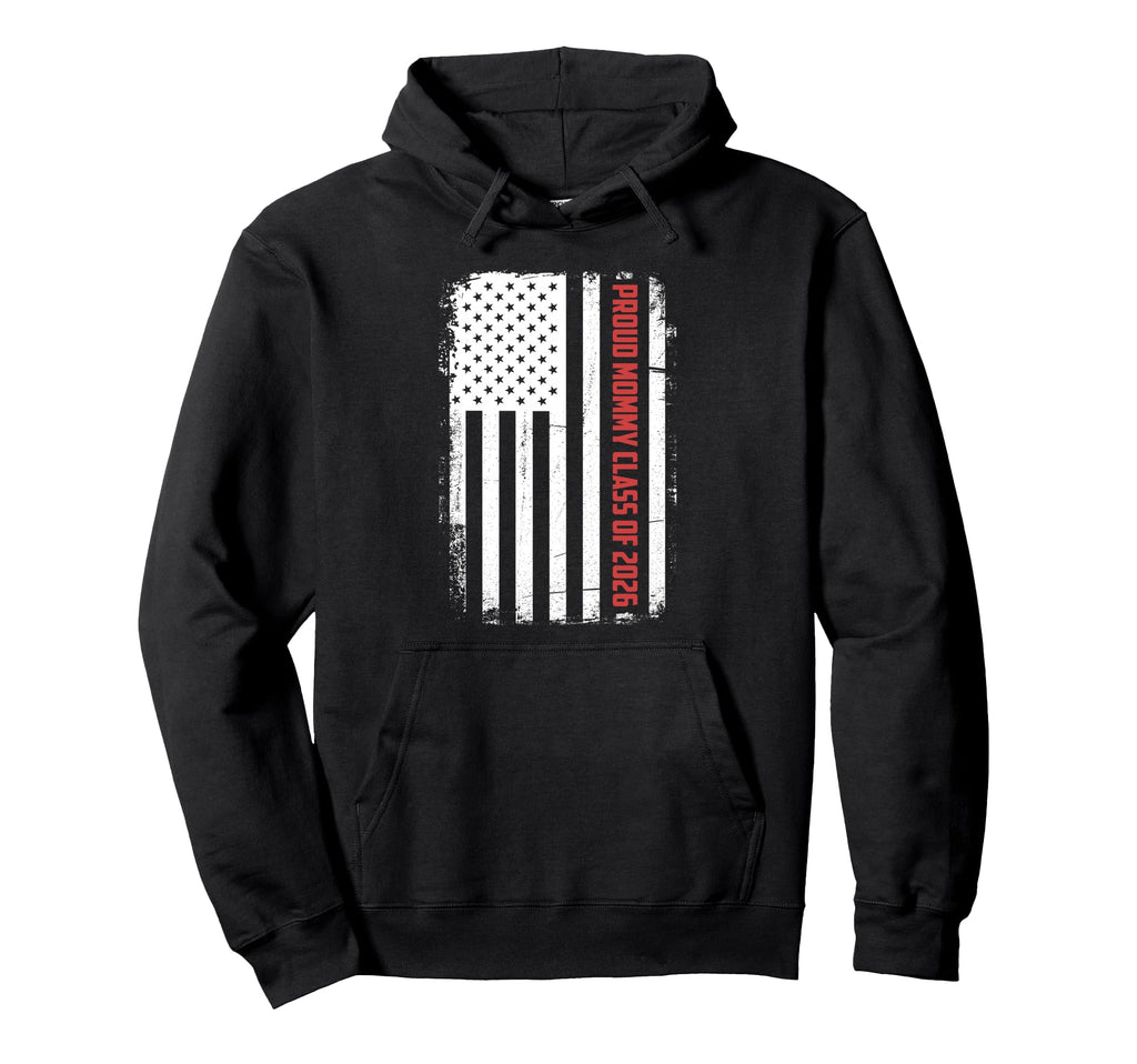 Proud Mommy Class 2026 Flag Graduate Hoodie - Minimalist Print Unisex - T-Shirt, Sweatshirt, Hoodie