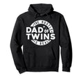 Dad Twins Funny New Dad To Be Tired Hoodie - Casual Everyday Wear Unisex - T-Shirt, Sweatshirt, Hoodie