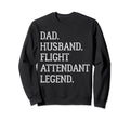 Dad Husband Flight Attendant Legend Sweatshirt - Minimalist Print Unisex - T-Shirt, Sweatshirt, Hoodie