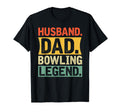 Funny Bowler Husband Dad Bowling T-Shirt - Novelty Apparel Men Women - T-Shirt, Sweatshirt, Hoodie