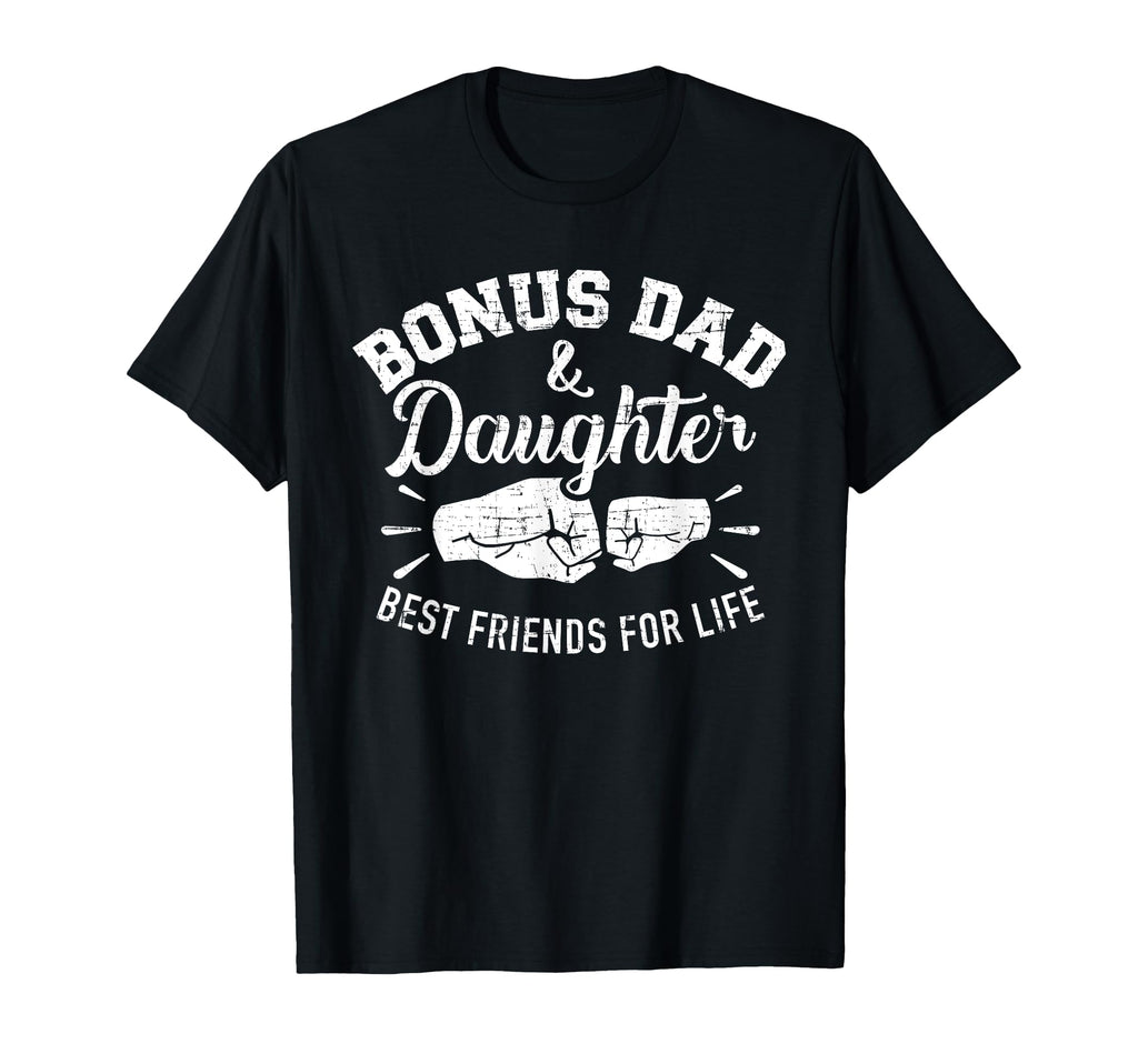 Bonus Dad And Daughter Best Friends T-Shirt - Trendy Graphic for Adults - T-Shirt, Sweatshirt, Hoodie
