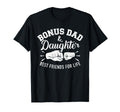 Bonus Dad And Daughter Best Friends T-Shirt - Trendy Graphic for Adults - T-Shirt, Sweatshirt, Hoodie