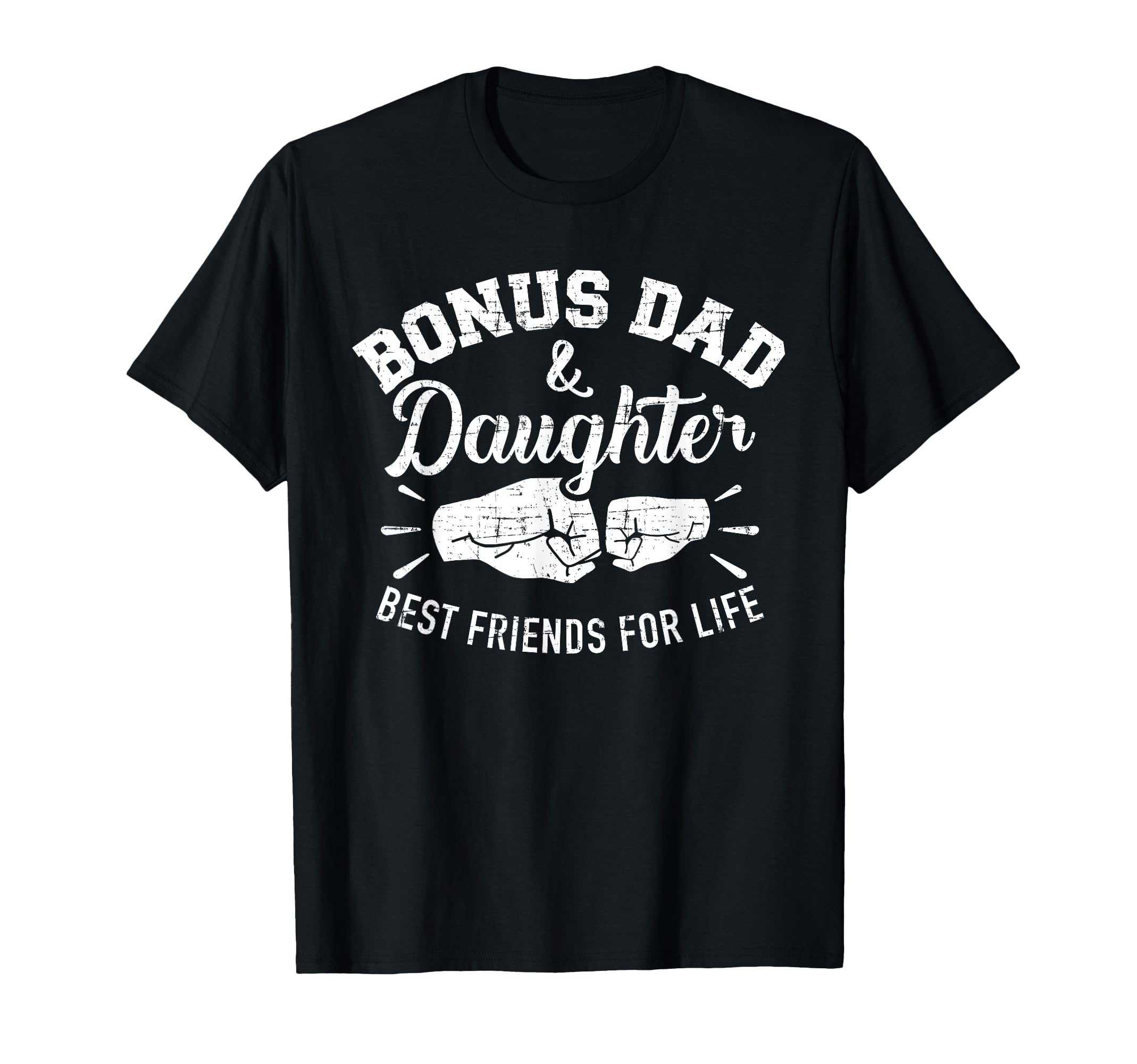 Bonus Dad And Daughter Best Friends T-Shirt - Trendy Graphic for Adults - T-Shirt, Sweatshirt, Hoodie