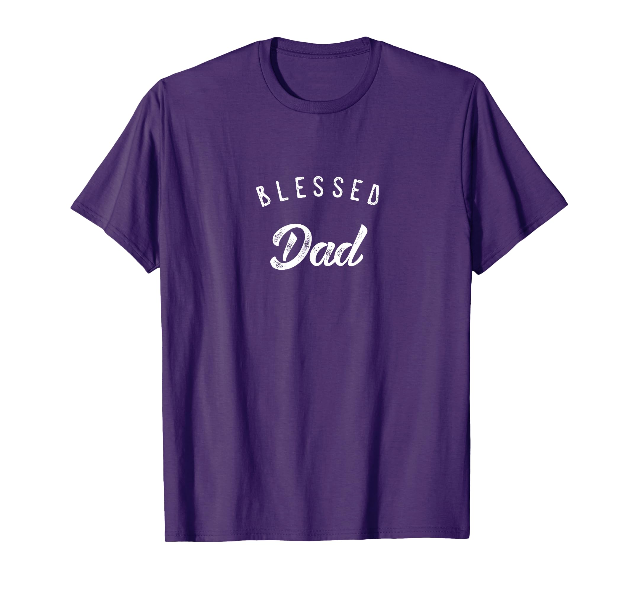 Blessed Dad Birthday Fathers Day Gift T-Shirt - Unique Graphic Unisex - T-Shirt, Sweatshirt, Hoodie