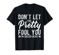 Dont Let Pretty Face Fool You Im T-Shirt - Trendy Graphic for Adults - T-Shirt, Sweatshirt, Hoodie