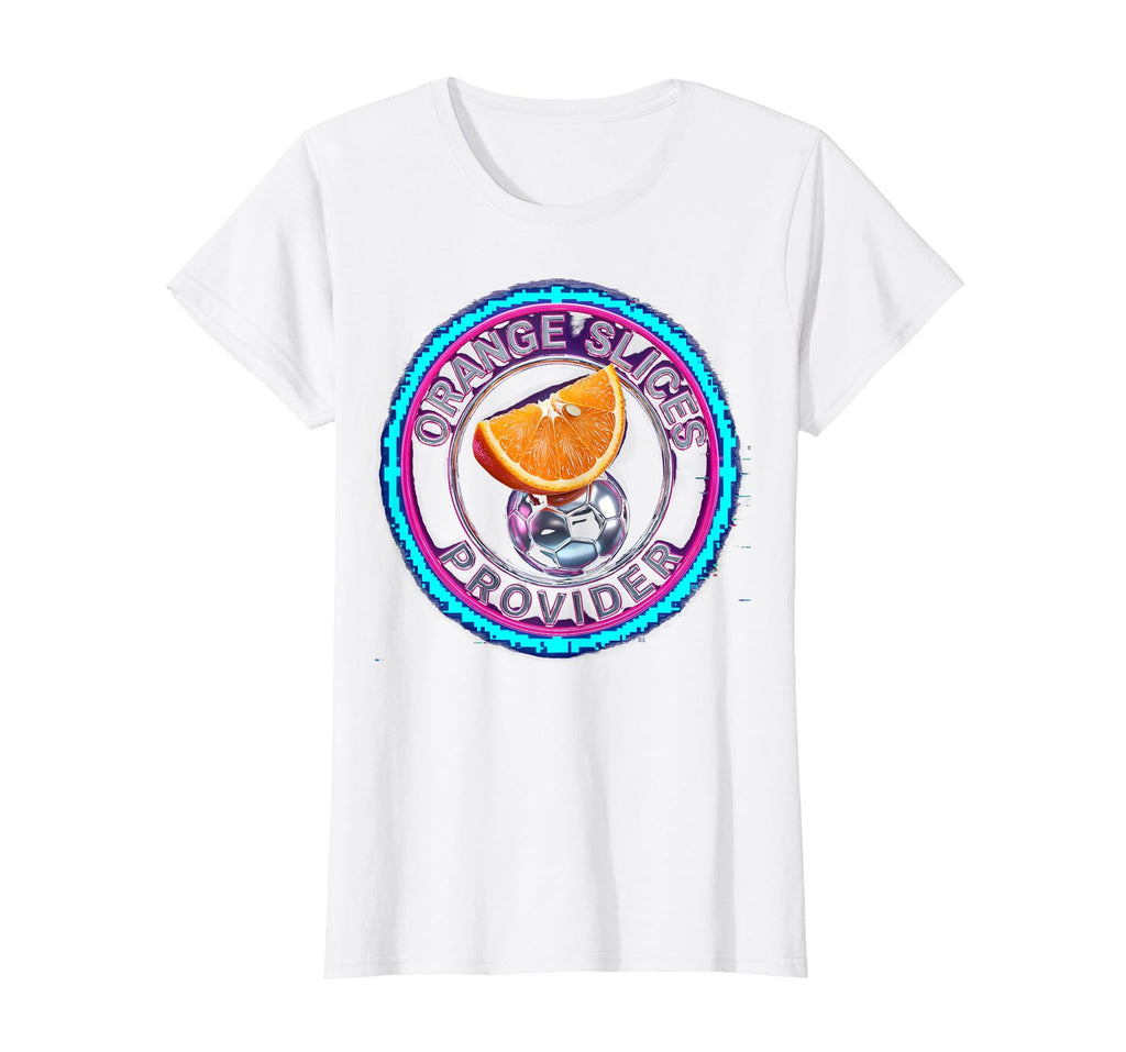 Orange Slices Provider Soccer Mom T-Shirt - Unique Graphic Men Women - T-Shirt, Sweatshirt, Hoodie