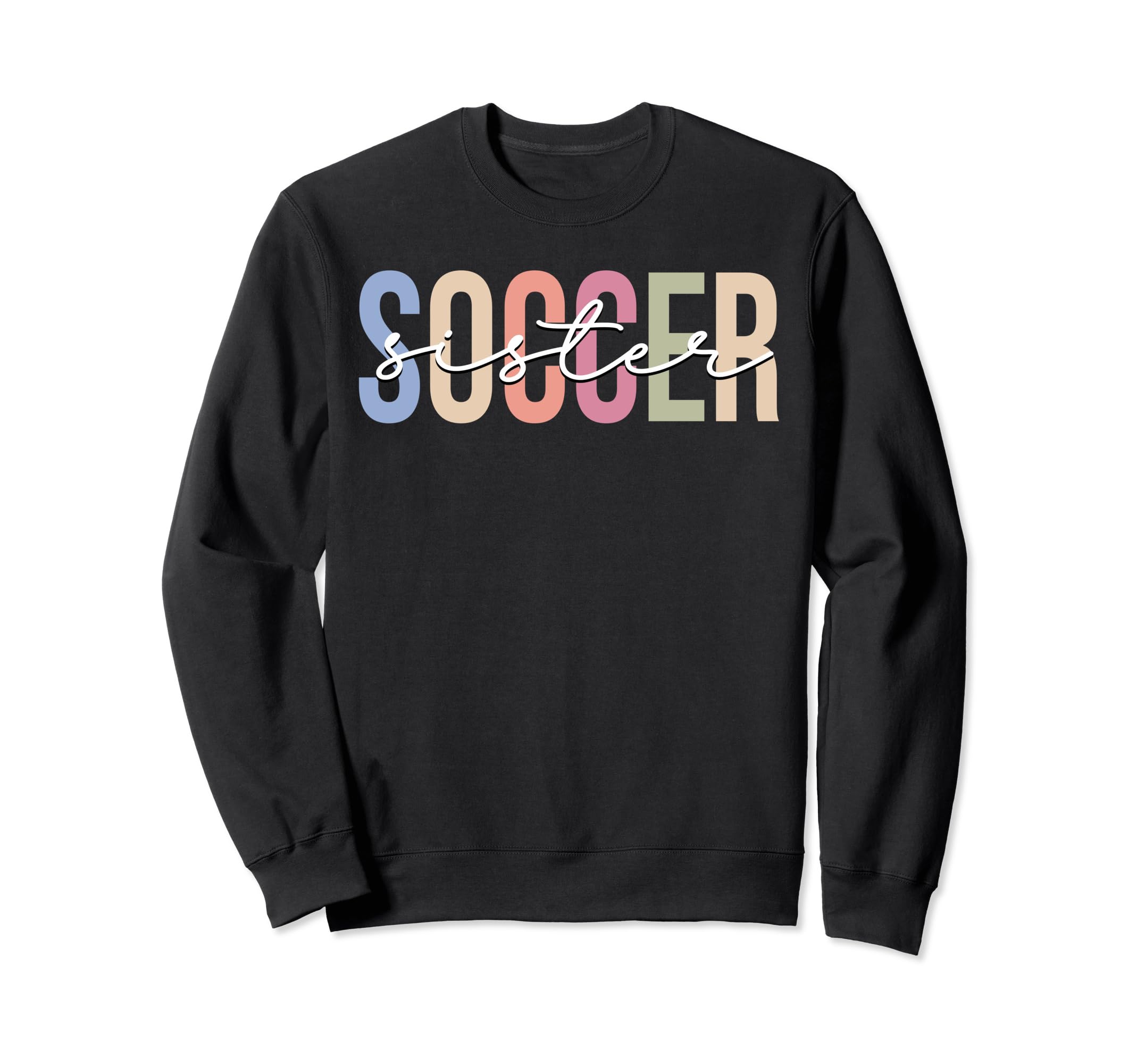 Soccer Sister Soccer Player Sport Sweatshirt - Custom Art Print for Adults - T-Shirt, Sweatshirt, Hoodie