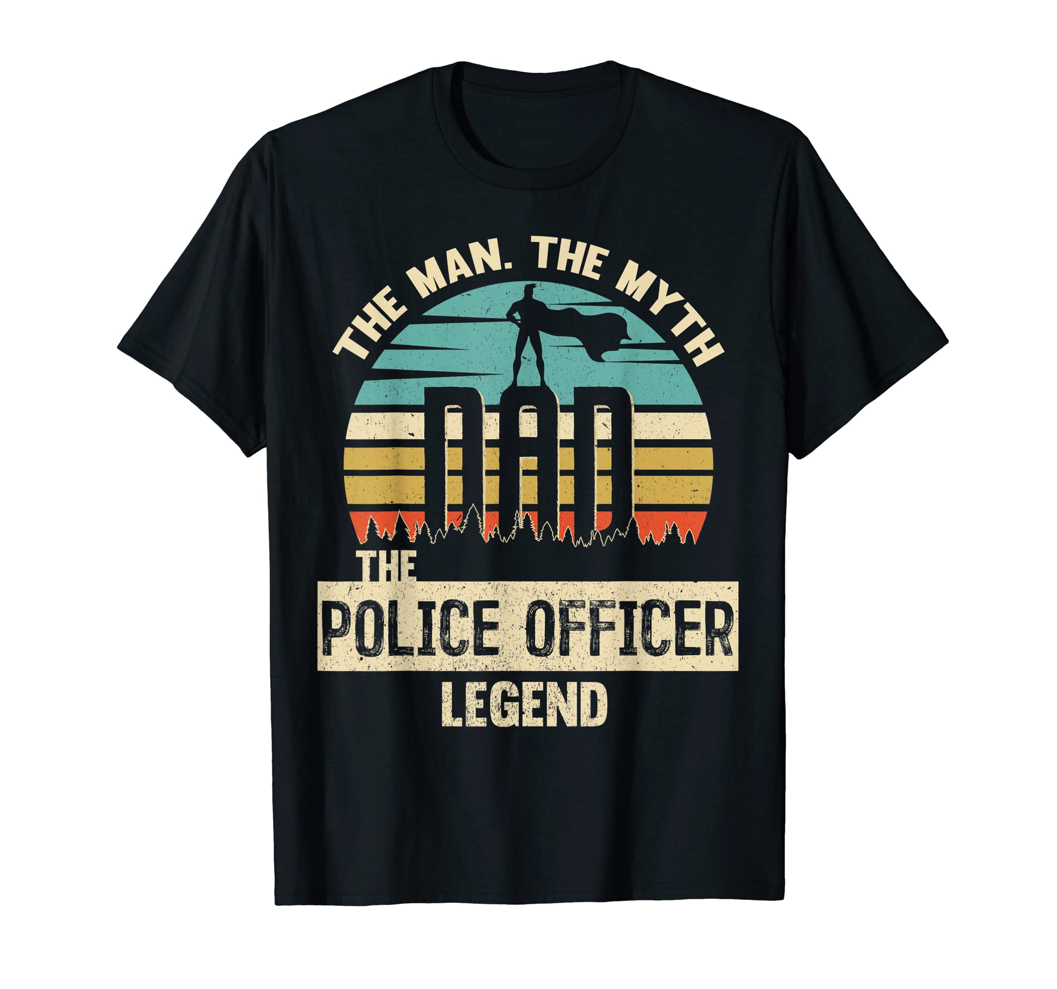 Mens Myth Legend Dad Police Officer T-Shirt - Novelty Apparel Unisex - T-Shirt, Sweatshirt, Hoodie