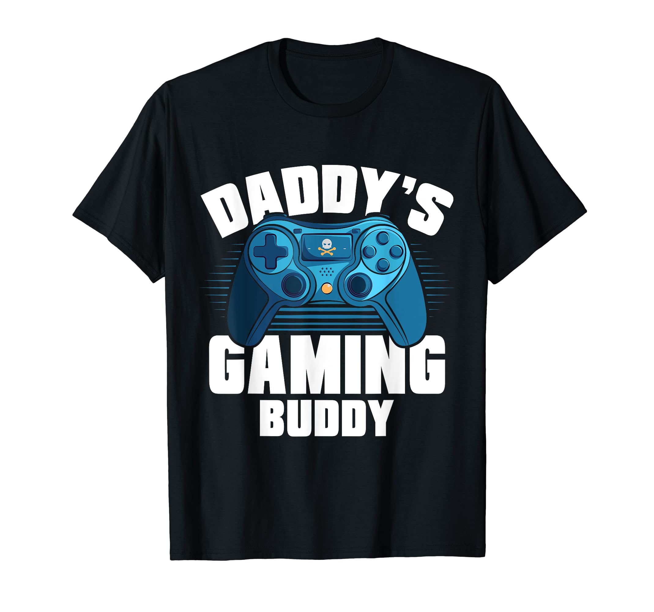 Daddys Gaming Buddy Video Games Lover T-Shirt - Novelty Apparel Men Women - T-Shirt, Sweatshirt, Hoodie