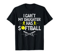 Funny Fathers Day I Cant My Daughter T-Shirt - Novelty Apparel Men Women - T-Shirt, Sweatshirt, Hoodie