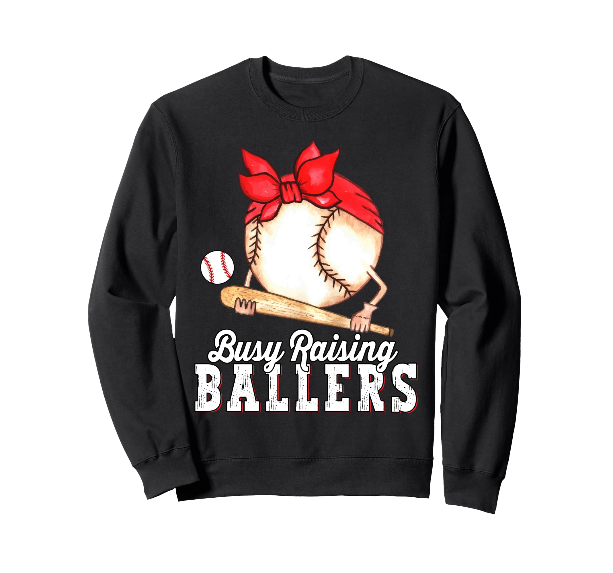 Busy Raising Ballers Baseball Funny Sweatshirt - Novelty Apparel Men Women - T-Shirt, Sweatshirt, Hoodie
