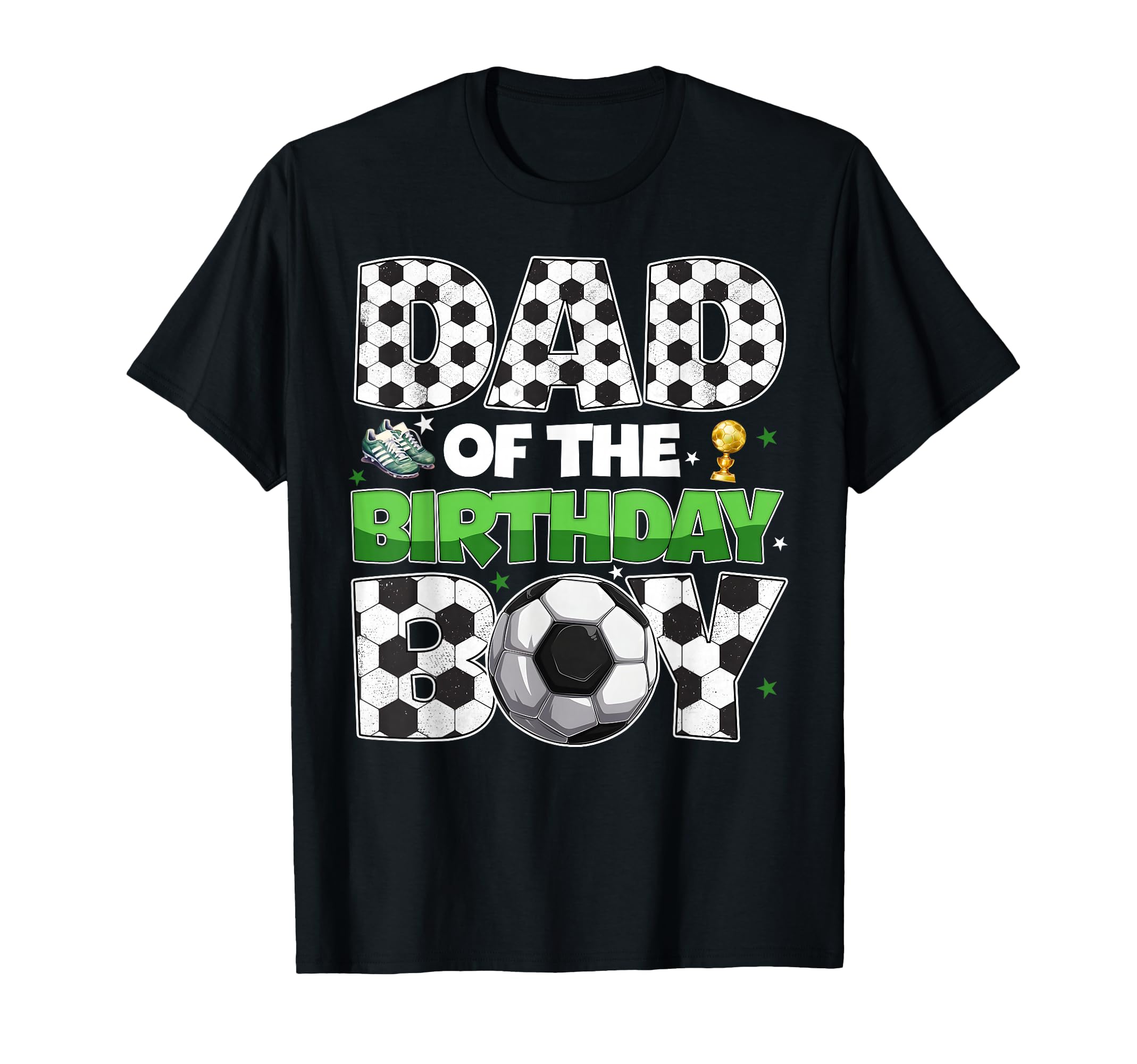 Dad Birthday Soccer Party Family T-Shirt - Custom Art Print Men Women - T-Shirt, Sweatshirt, Hoodie
