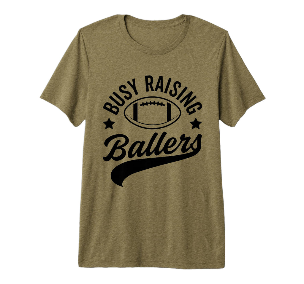Busy Raising Ballers Football Cheer T-Shirt - Casual Everyday Wear Unisex - T-Shirt, Sweatshirt, Hoodie