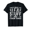 Thats What I Do I Fix Stuff And T-Shirt - Fun Novelty Design for Adults - T-Shirt, Sweatshirt, Hoodie