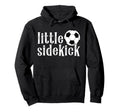 Little Sidekick Soccer Brother Soccer Hoodie - Graphic Print Unisex - T-Shirt, Sweatshirt, Hoodie