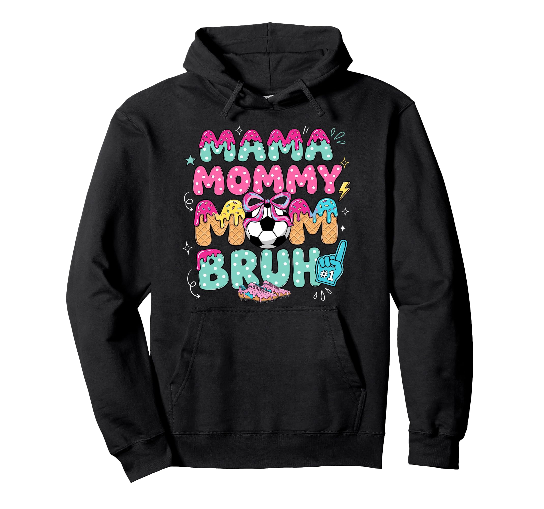 Mama Mommy Soccer Mom Bruh Ice Cream Hoodie - Novelty Apparel for Adults - T-Shirt, Sweatshirt, Hoodie