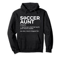 Soccer Aunt Definition Nieces Biggest Hoodie - Novelty Apparel for Adults - T-Shirt, Sweatshirt, Hoodie