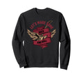 Let Us Rock And Roll Sweatshirt - Fun Novelty Design Men Women - T-Shirt, Sweatshirt, Hoodie