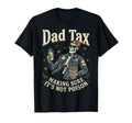Dad Tax Making Sure Its Not Poison T-Shirt - Trendy Graphic for Adults - T-Shirt, Sweatshirt, Hoodie