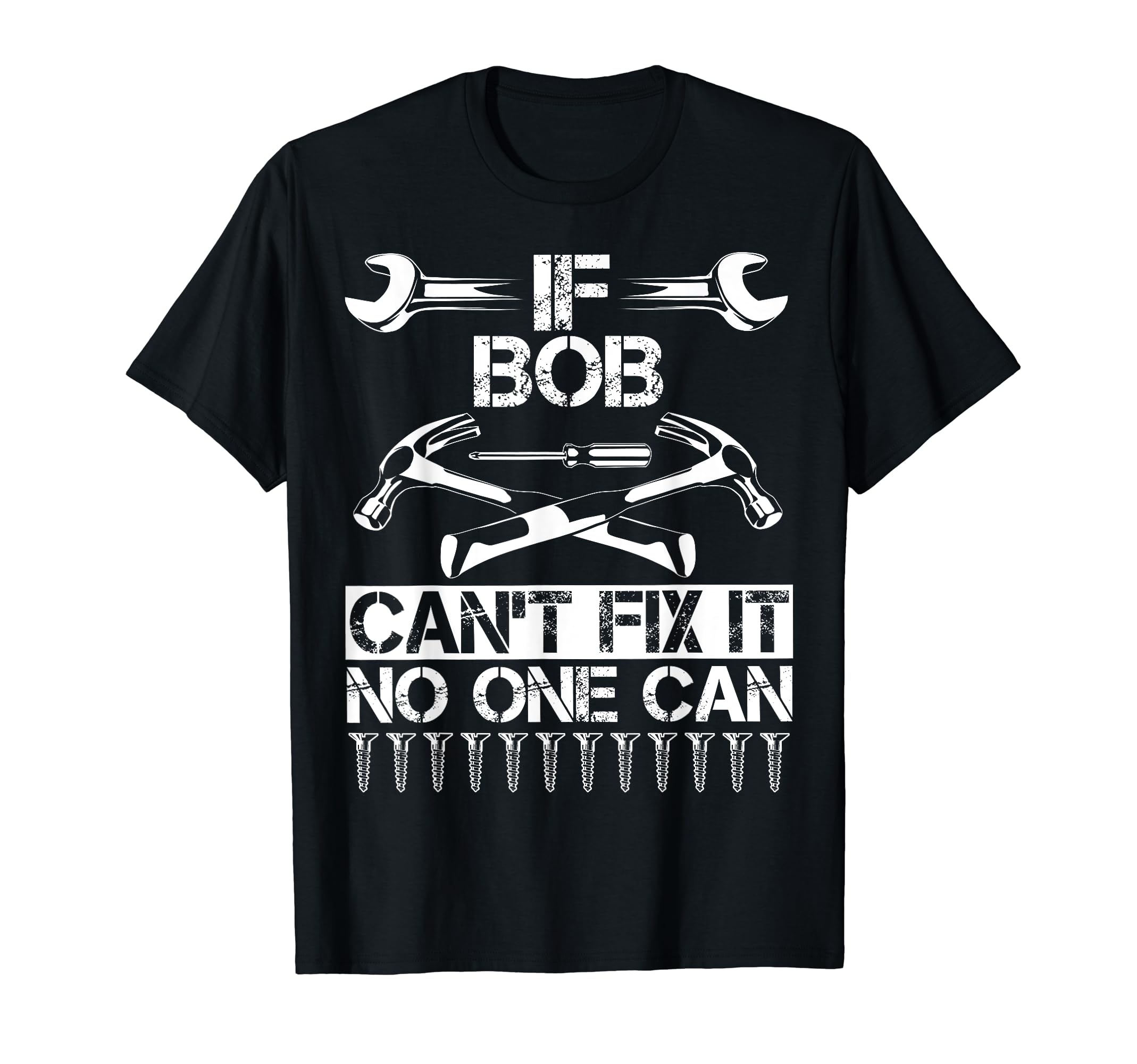 Bob Fix It Funny Birthday Personalized T-Shirt - Streetwear Style Unisex - T-Shirt, Sweatshirt, Hoodie
