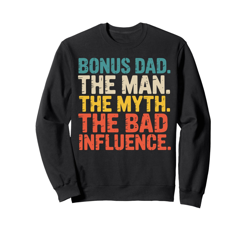 Funny Bonus Dad Step Parent Sweatshirt - Streetwear Style for Adults - T-Shirt, Sweatshirt, Hoodie