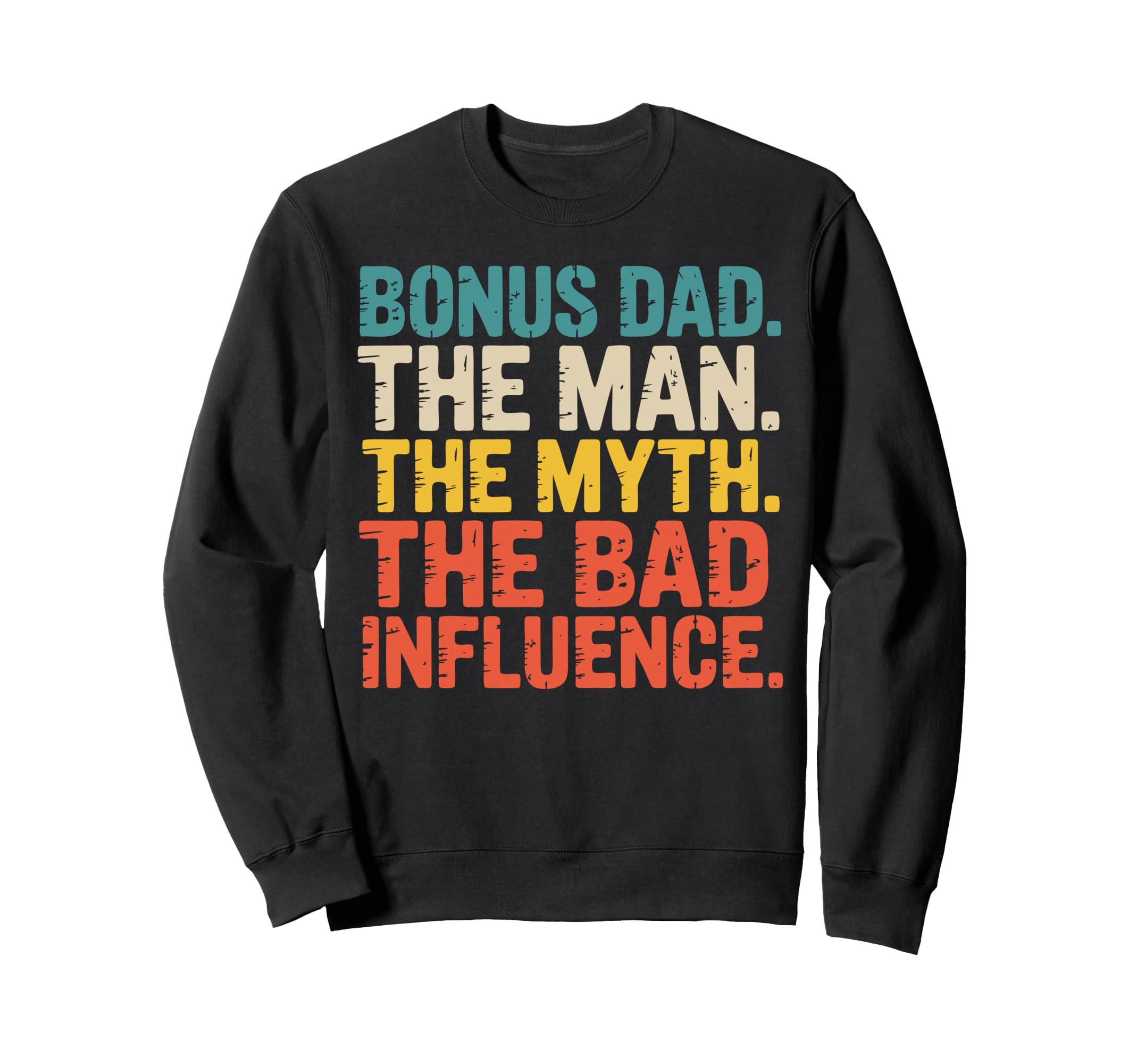 Funny Bonus Dad Step Parent Sweatshirt - Streetwear Style for Adults - T-Shirt, Sweatshirt, Hoodie