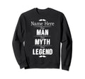 Myth Legend Funny Name Dad Sweatshirt - Aesthetic Graphic for Adults - T-Shirt, Sweatshirt, Hoodie