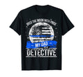 Detective Dad Support Thin Blue Line T-Shirt - Unique Graphic Men Women - T-Shirt, Sweatshirt, Hoodie
