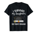 I Survived My Daughters Doctorate T-Shirt - Graphic Print for Adults - T-Shirt, Sweatshirt, Hoodie