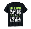 Ready Anything Except Bad Shot Golf T-Shirt - Custom Art Print for Adults - T-Shirt, Sweatshirt, Hoodie