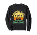 Parenting Level Single Dad Hard Sweatshirt - Unique Graphic for Adults - T-Shirt, Sweatshirt, Hoodie