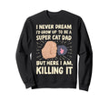 Best Cat Dad Ever Funny Cat Lover Sweatshirt - Minimalist Print Men Women - T-Shirt, Sweatshirt, Hoodie