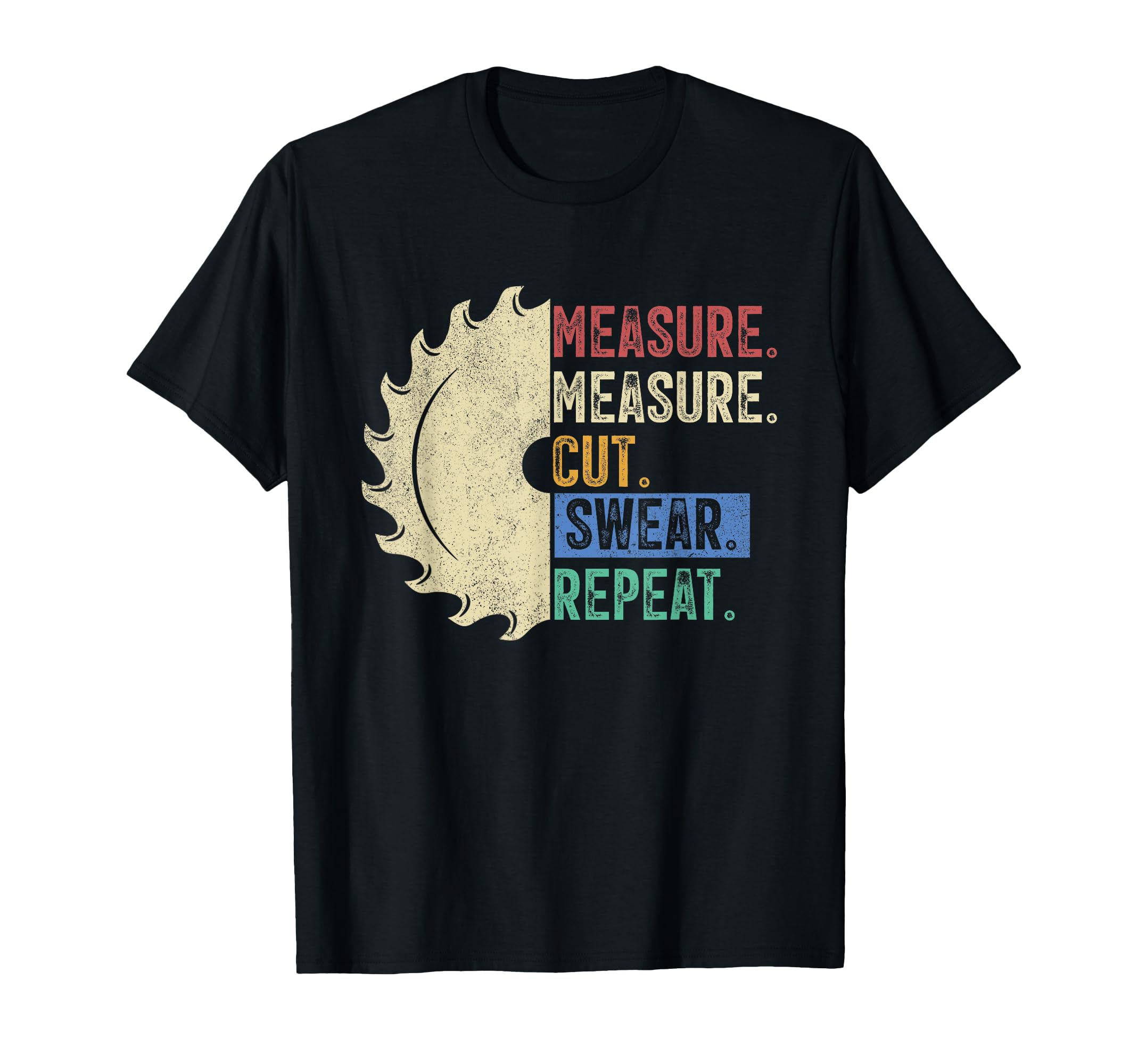 Funny Woodworking Dad Measure Cut T-Shirt - Minimalist Print Men Women - T-Shirt, Sweatshirt, Hoodie