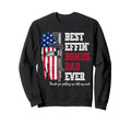 Best Effin Bonus Dad Ever Daddy Sweatshirt - Fun Novelty Design for Adults - T-Shirt, Sweatshirt, Hoodie
