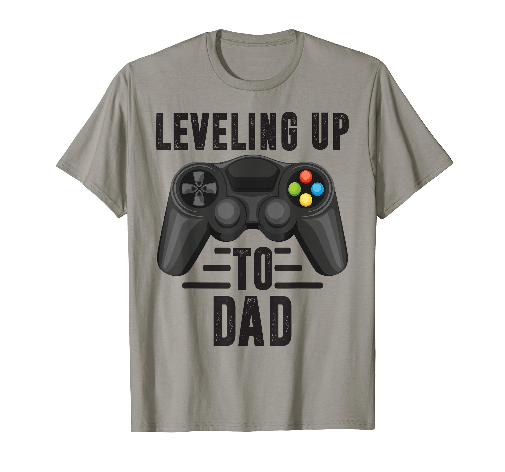 Leveling Up To Dad Promoted To Daddy T-Shirt - Casual Everyday Wear Unisex - T-Shirt, Sweatshirt, Hoodie
