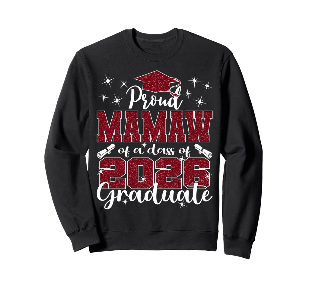 Super Proud Mamaw 2026 Graduate Sweatshirt - Custom Art Print Men Women - T-Shirt, Sweatshirt, Hoodie