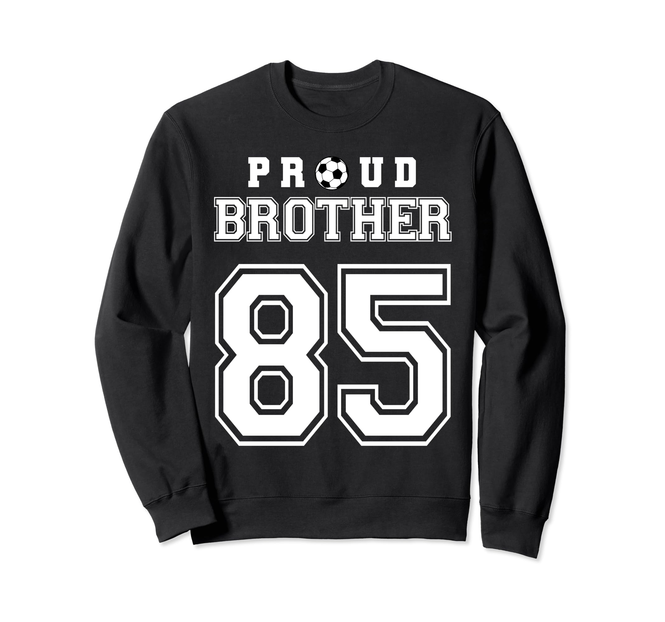 Number 85 Custom Proud Soccer Sweatshirt - Streetwear Style Men Women - T-Shirt, Sweatshirt, Hoodie