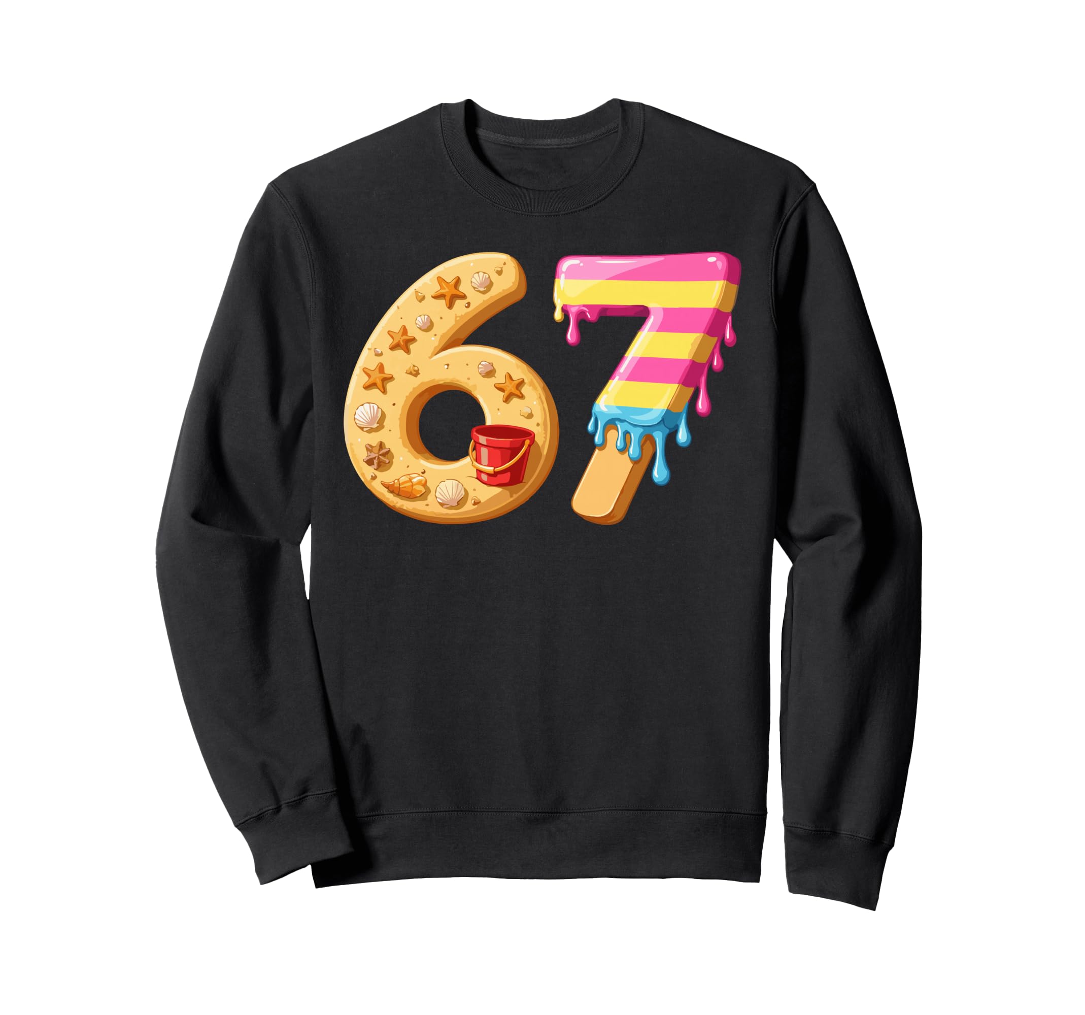 67 Sand Ice Cream Funny Six Seven Sweatshirt - Trendy Graphic Men Women - T-Shirt, Sweatshirt, Hoodie