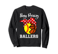 Busy Raising Ballers Funny Softball Sweatshirt - Graphic Print Unisex - T-Shirt, Sweatshirt, Hoodie