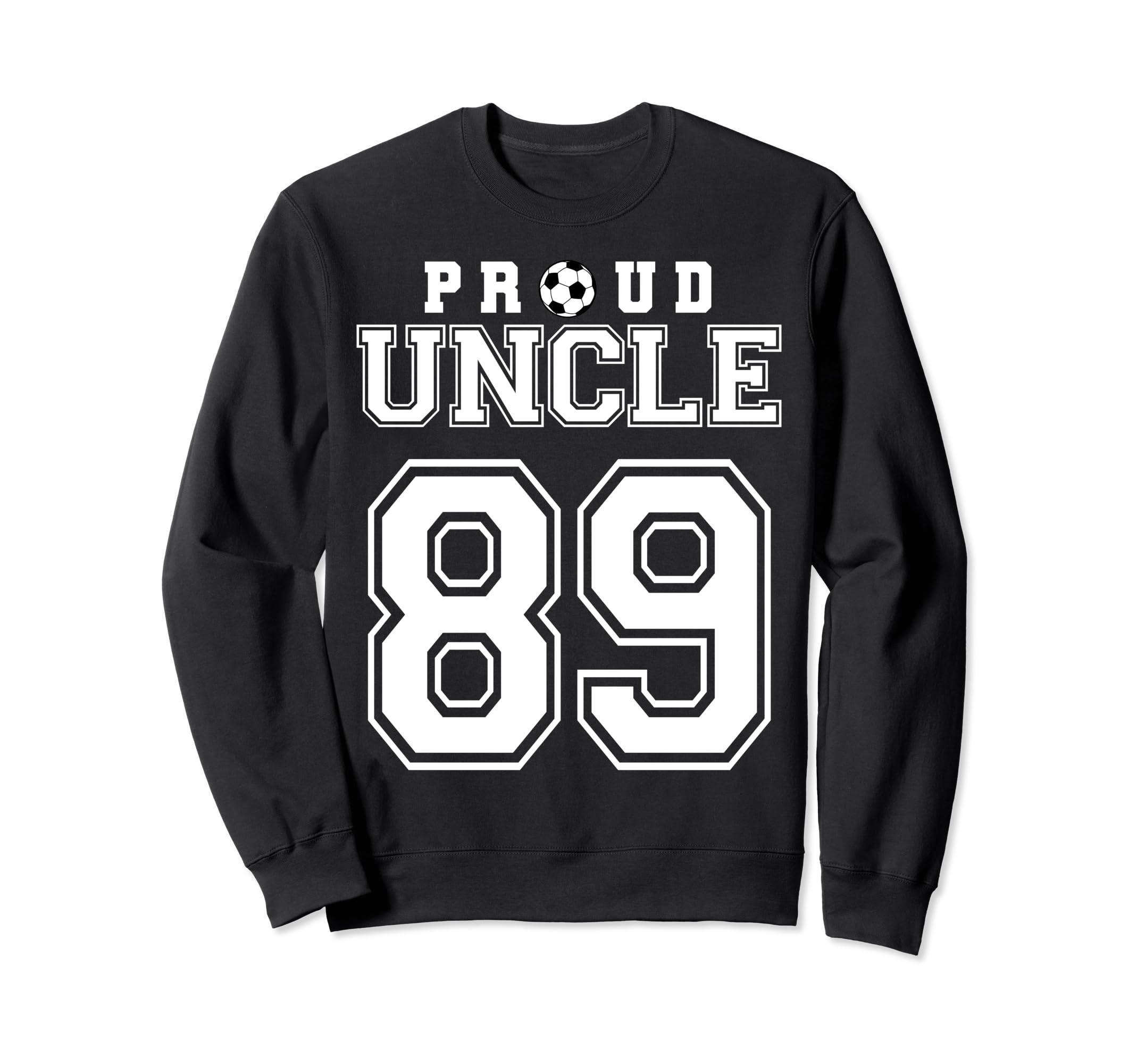Number 89 Custom Proud Soccer Futbol Sweatshirt - Graphic Print Unisex - T-Shirt, Sweatshirt, Hoodie