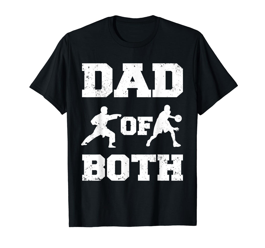 Dad Both Funny Karate Basketball Dad T-Shirt - Trendy Graphic Unisex - T-Shirt, Sweatshirt, Hoodie