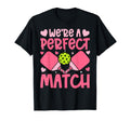 Were Match Pickleball Couple Paddle T-Shirt - Streetwear Style Men Women - T-Shirt, Sweatshirt, Hoodie