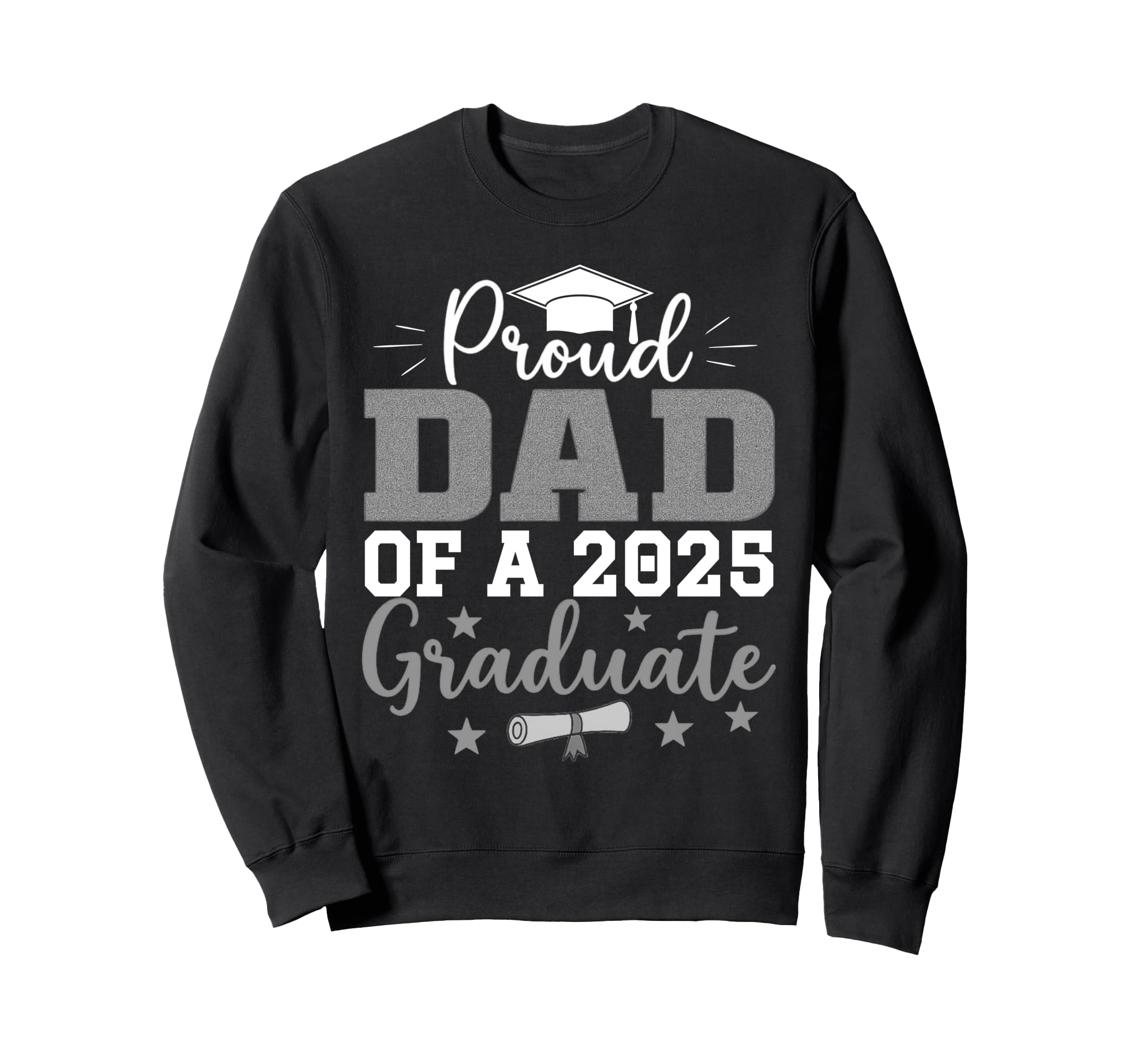 Proud Dad 2025 Graduate 2025 Sweatshirt - Custom Art Print for Adults - T-Shirt, Sweatshirt, Hoodie