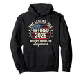 Legend Has Retired 2026 Not My Hoodie - Casual Everyday Wear Unisex - T-Shirt, Sweatshirt, Hoodie
