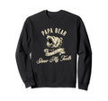 Funny Father Dad Papa Bear Dont Sweatshirt - Streetwear Style for Adults - T-Shirt, Sweatshirt, Hoodie