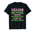 Badass Lillian Name Unique Nickname Quirky T-Shirt - Trendy Graphic Unisex - T-Shirt, Sweatshirt, Hoodie