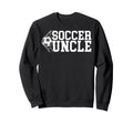 Soccer Uncle Soccer Player Uncle Sweatshirt - Unique Graphic Men Women - T-Shirt, Sweatshirt, Hoodie